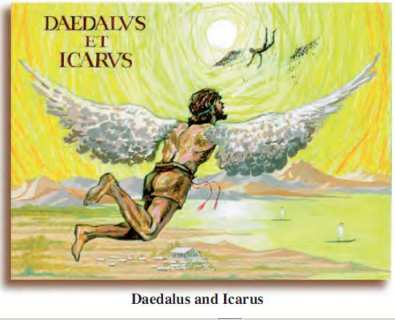 Deadalus & son Icarus. Ancient Greek legend says the younger flew too close to the sun, melting his wings.